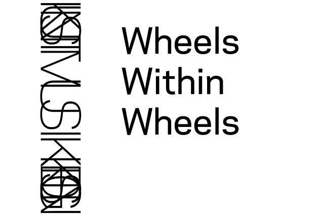 Wheels Within Wheels